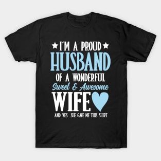 I'm a Proud Husband of a Wonderful Sweet and Awesome Wife T-Shirt